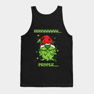 Eeeeewwwww People - Grinchy Gnome Tank Top